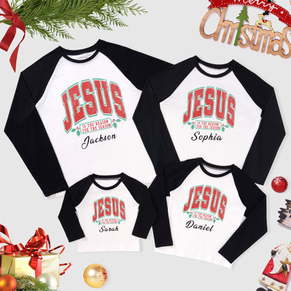 Personalized Jesus Is Reason  For Season Family Raglan Long Sleeve T-Shirt