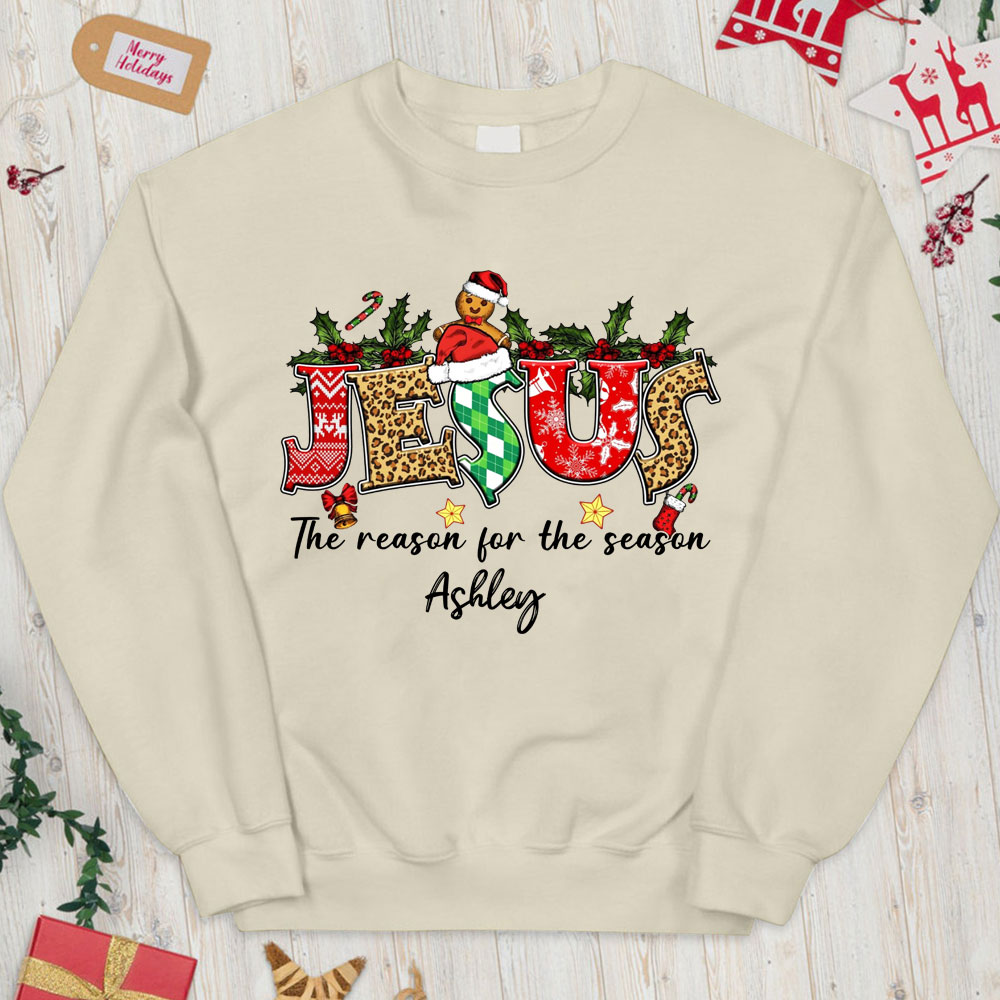 Personalized Jesus Is The Reason For The Season Christian Christmas Sweatshirt