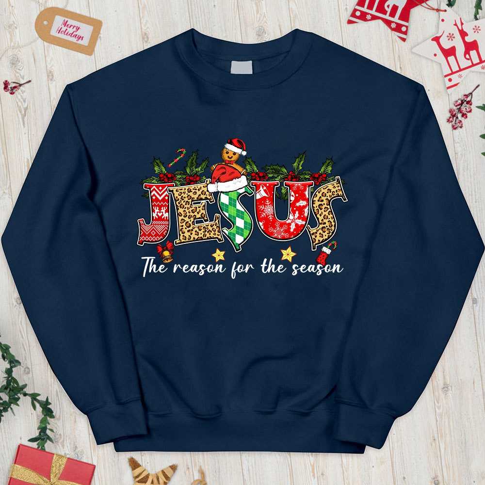 Personalized Jesus Is The Reason For The Season Christian Christmas Sweatshirt