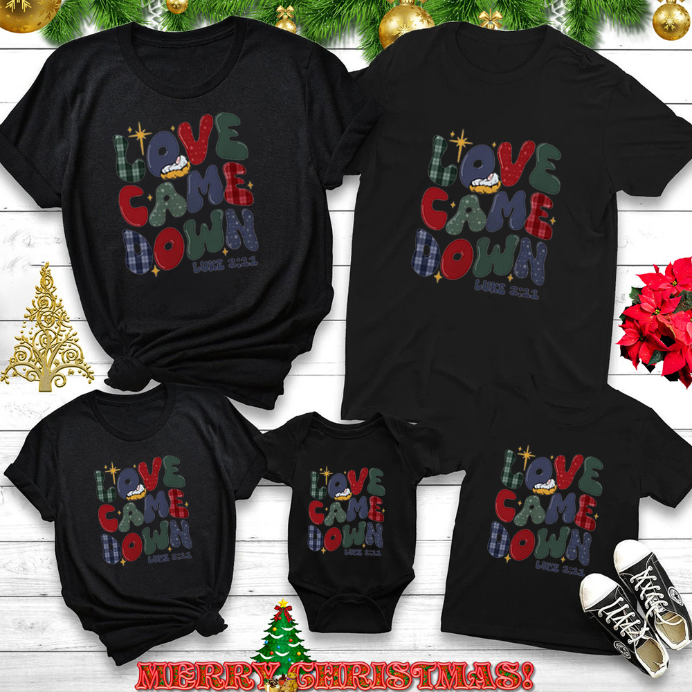 Personalized Love Came Down Christmas Family Matching Shirts