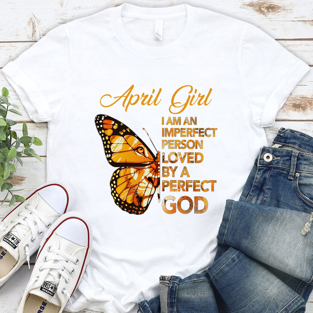 Personalized Loved By A Perfect God Christian T-Shirt