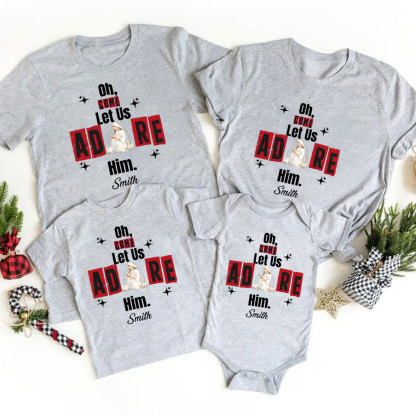 Personalized Oh Come Let Us Adore Him Christmas Family Matching Shirts