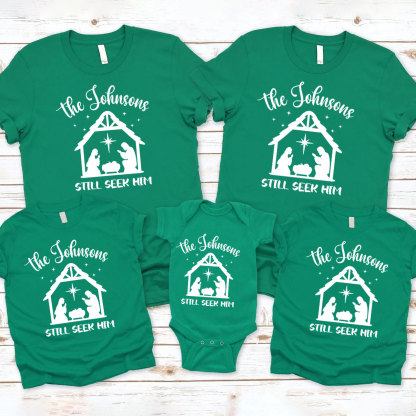 Personalized Still Seek Him Christmas Family Matching Shirts 