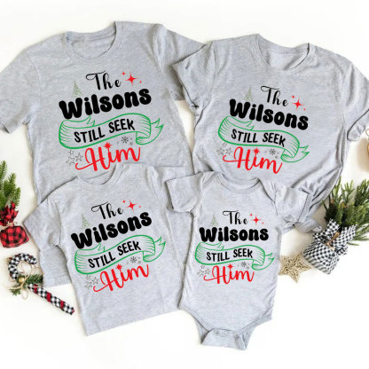 Personalized  Still Seek Him Family Matching Shirts