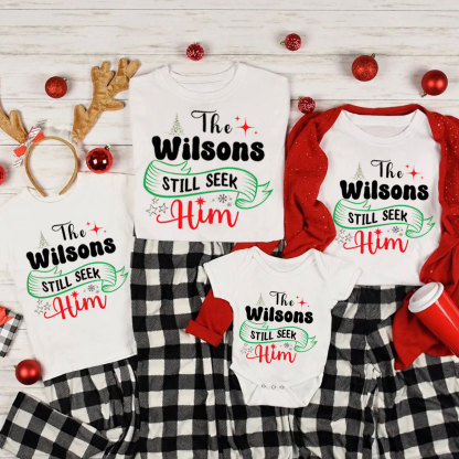 Personalized  Still Seek Him Family Matching Shirts
