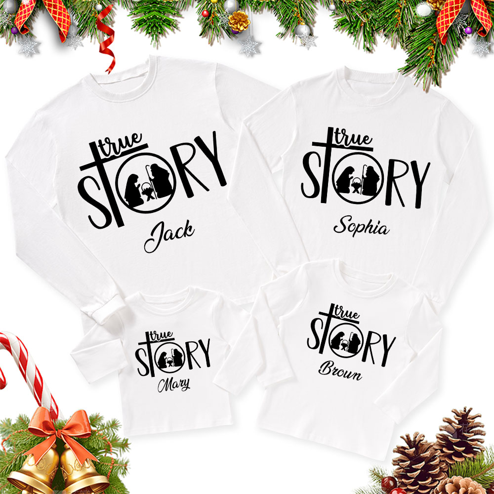 Personalized  True Story Christmas Family Matching Long Sleeve Shirts