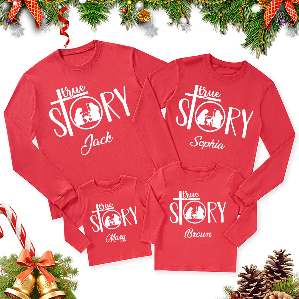 Personalized  True Story Christmas Family Matching Long Sleeve Shirts