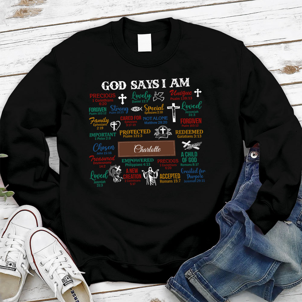 Personalized What God Says About You Christian Sweatshirt