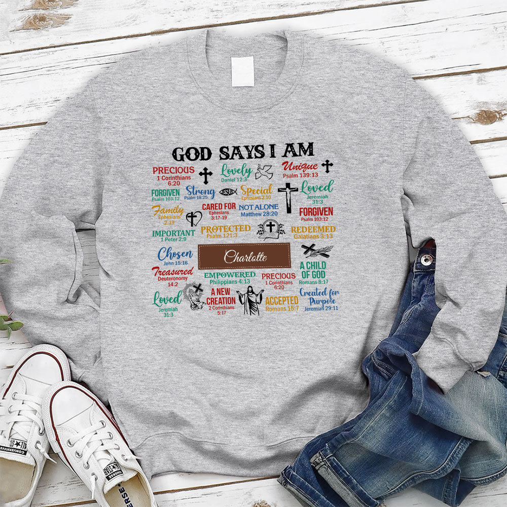 Personalized What God Says About You Christian Sweatshirt