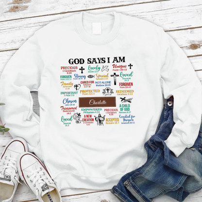 Personalized What God Says About You Christian Sweatshirt