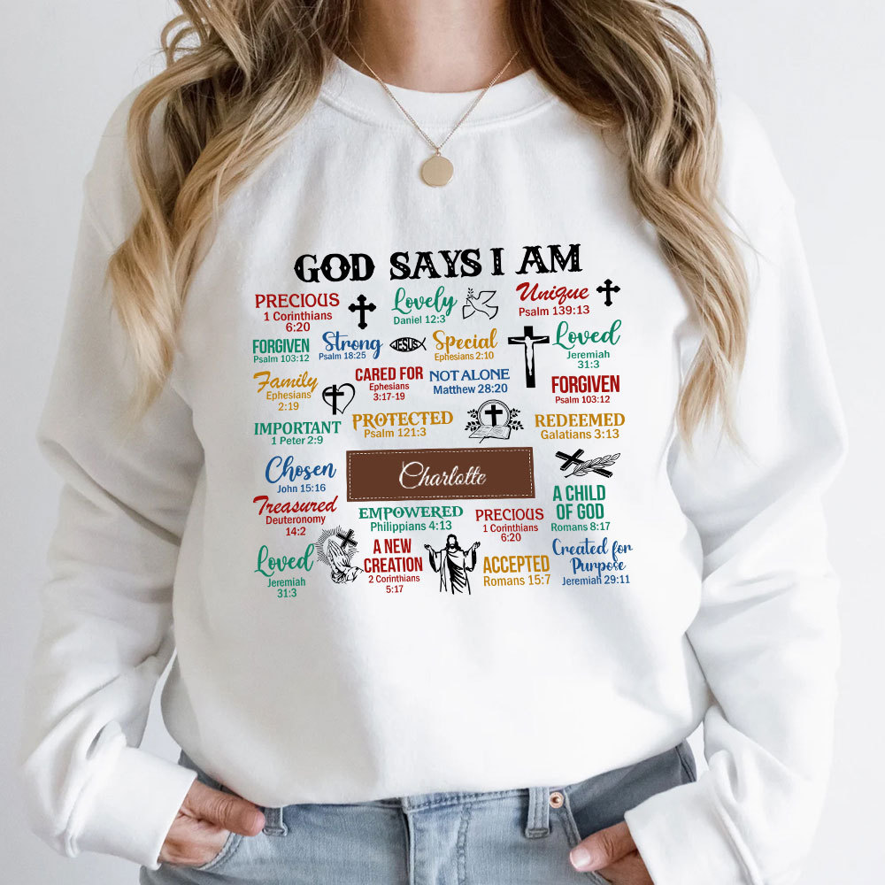 Personalized What God Says About You Christian Sweatshirt