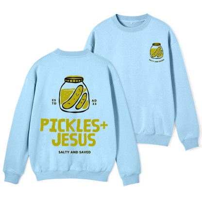 Pickles And Jesus Christian Fleece Sweatshirt
