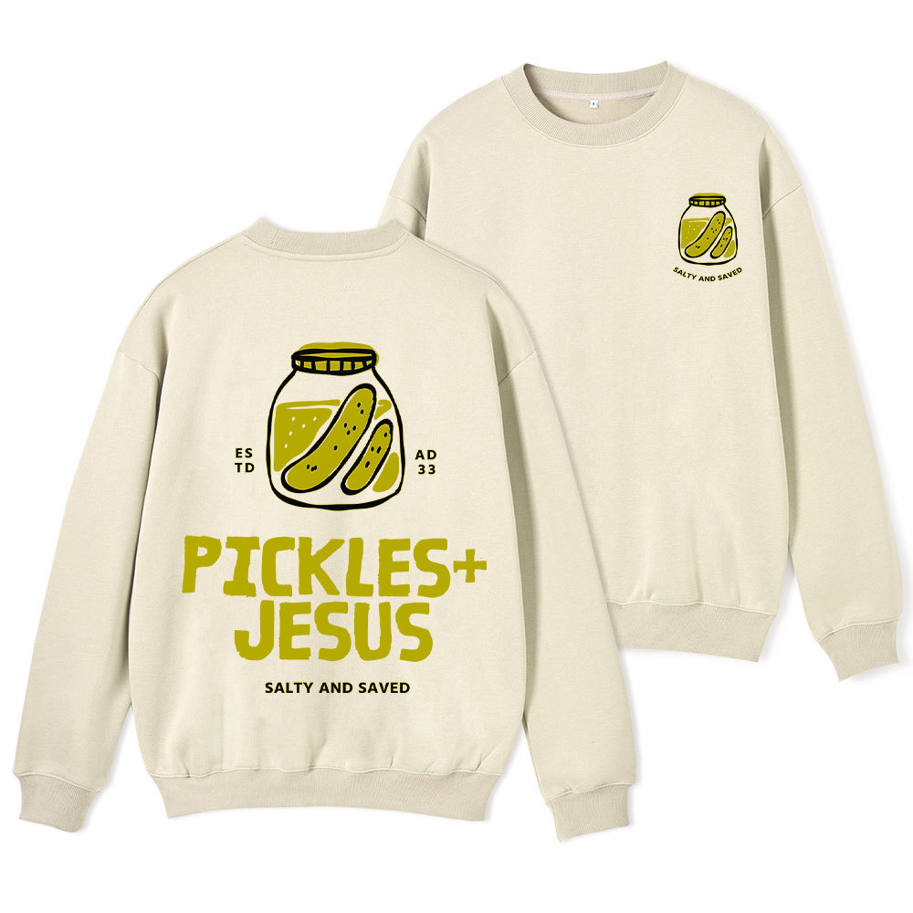 Pickles And Jesus Christian Fleece Sweatshirt