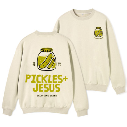 Pickles And Jesus Christian Fleece Sweatshirt