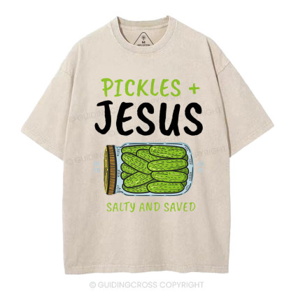 Pickles And Jesus Salty And Saved Christian Washed T-Shirt