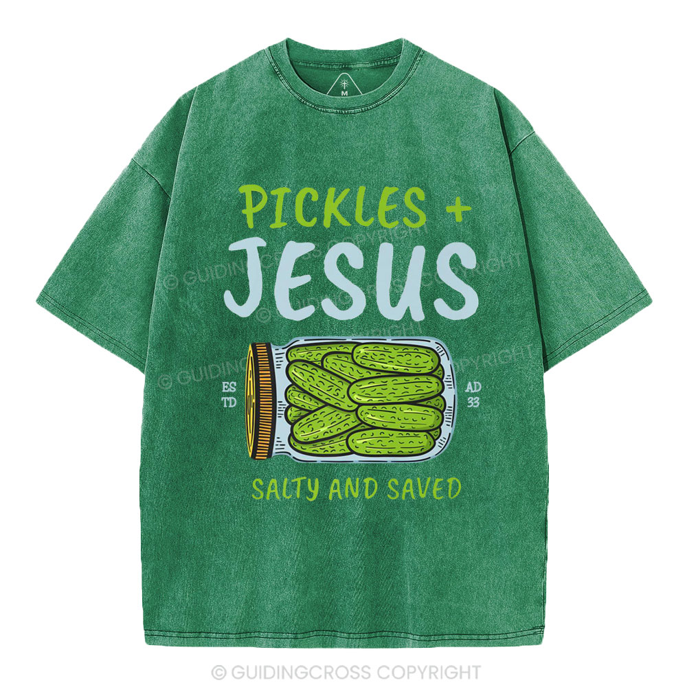 Pickles And Jesus Salty And Saved Christian Washed T-Shirt
