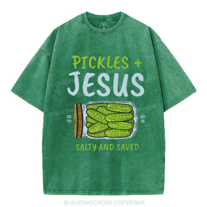 Pickles And Jesus Salty And Saved Christian Washed T-Shirt