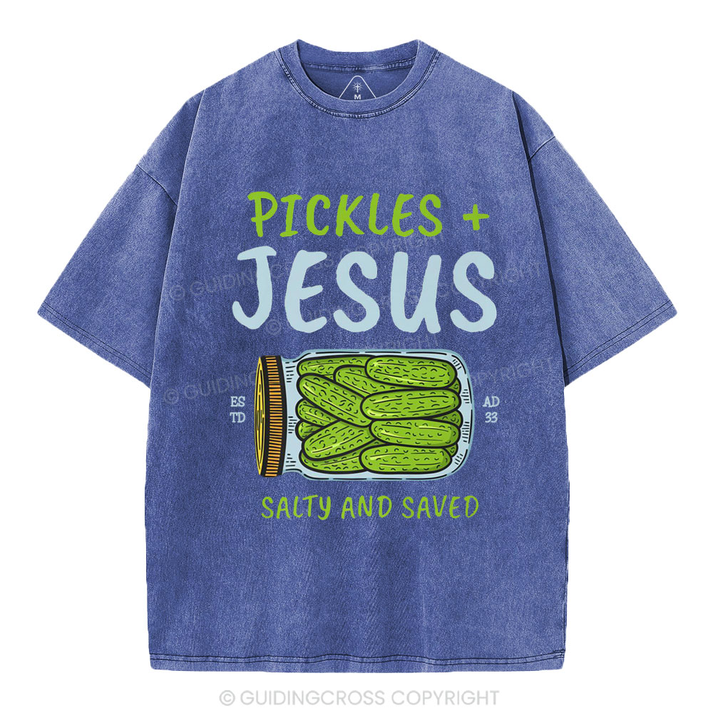 Pickles And Jesus Salty And Saved Christian Washed T-Shirt