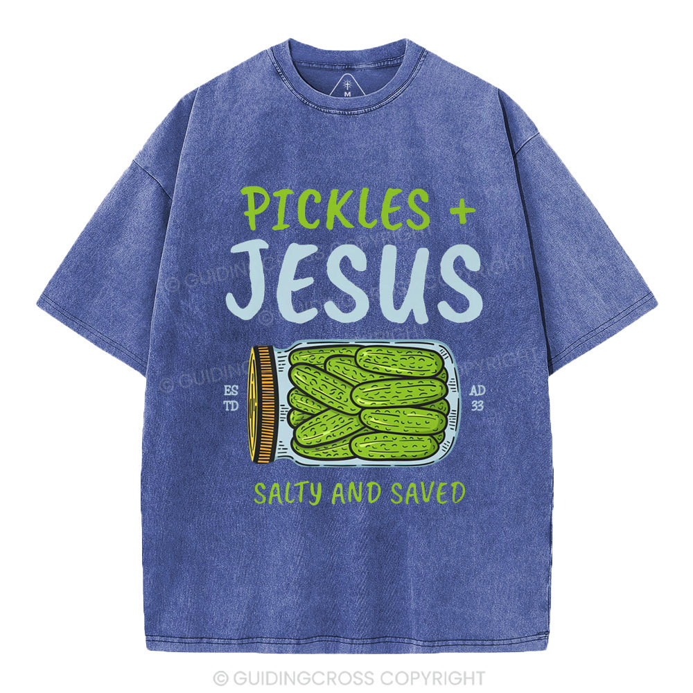 Pickles And Jesus Salty And Saved Christian Washed T-Shirt