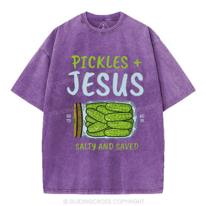 Pickles And Jesus Salty And Saved Christian Washed T-Shirt
