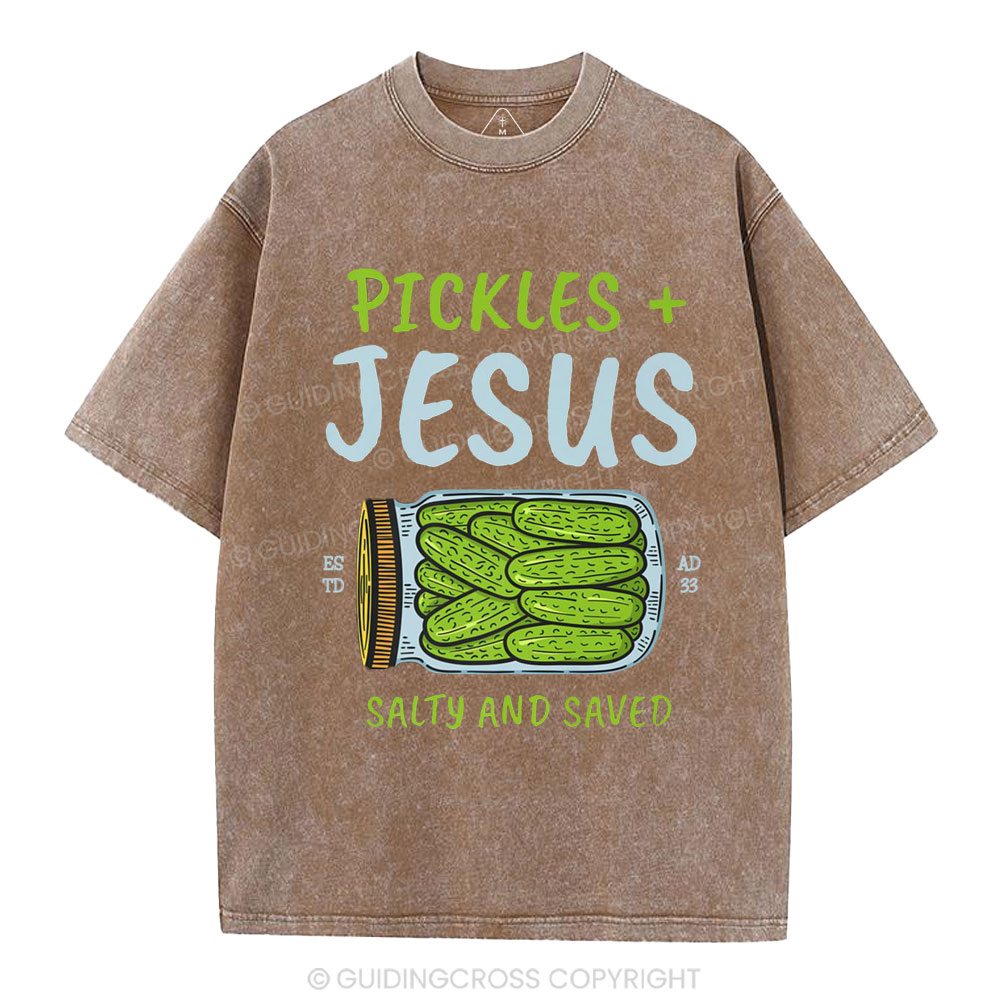 Pickles And Jesus Salty And Saved Christian Washed T-Shirt