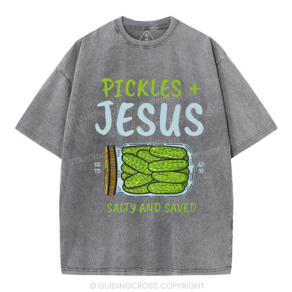 Pickles And Jesus Salty And Saved Christian Washed T-Shirt