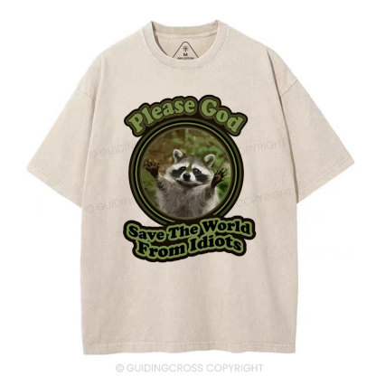 Please God Save The Word From Idiots Christian Washed T-Shirt