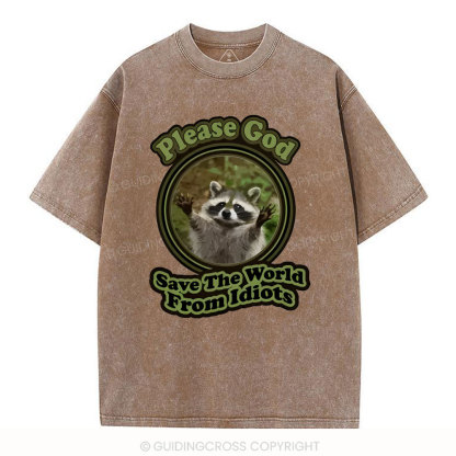 Please God Save The Word From Idiots Christian Washed T-Shirt