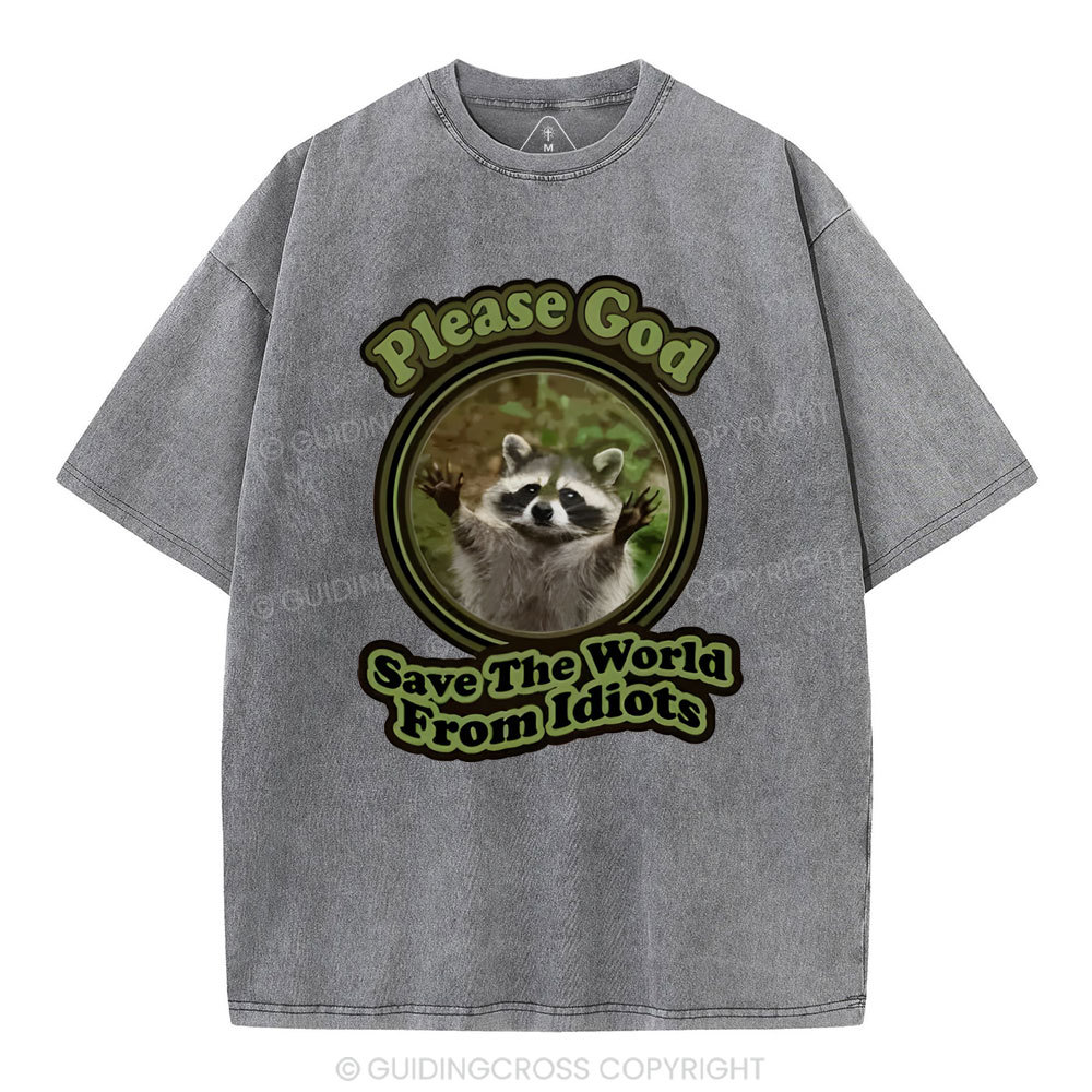 Please God Save The Word From Idiots Christian Washed T-Shirt