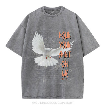 Pour Your Spirit On Me Christian Washed T-Shirt