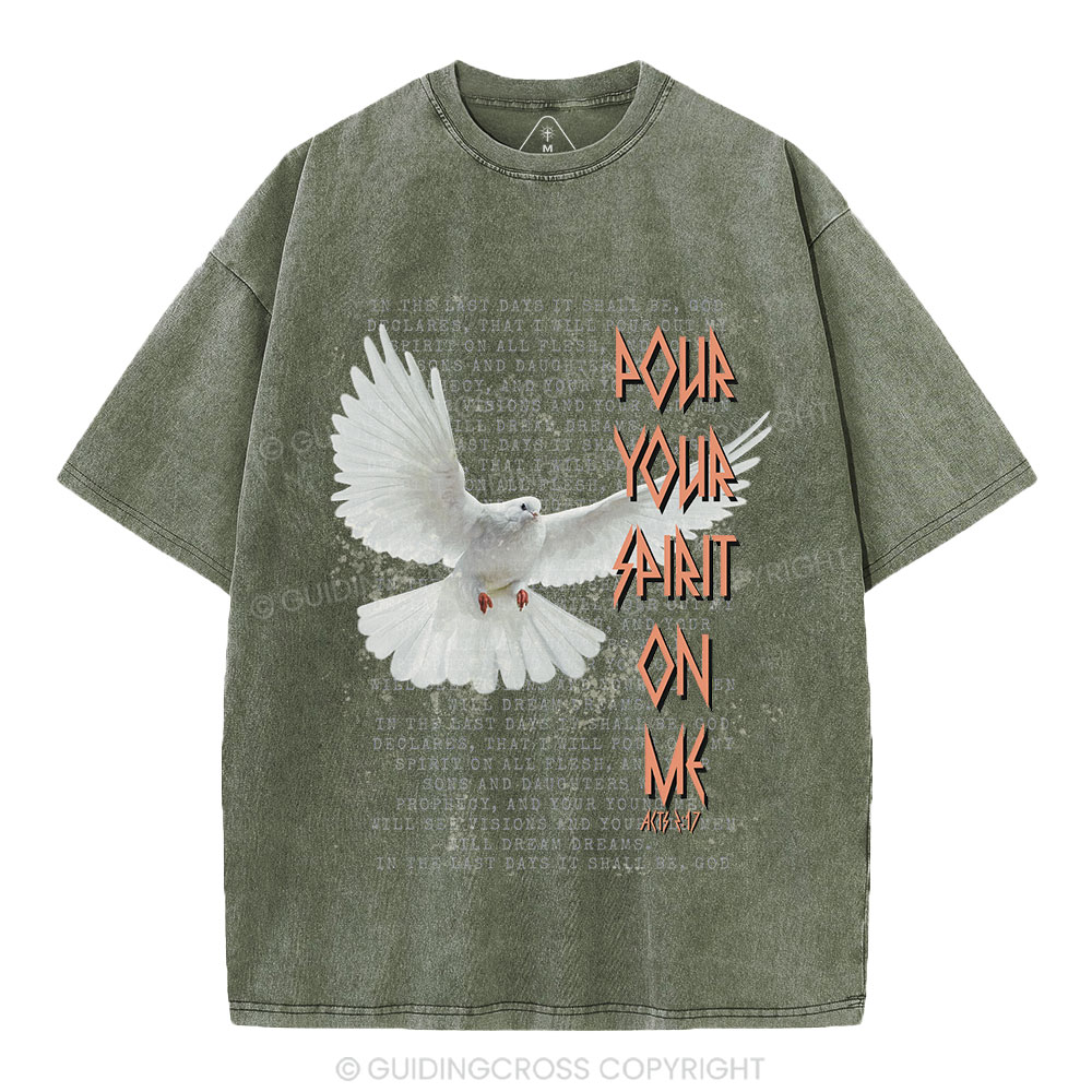 Pour Your Spirit On Me Christian Washed T-Shirt