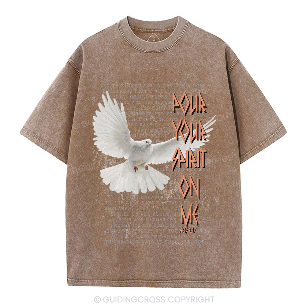 Pour Your Spirit On Me Christian Washed T-Shirt