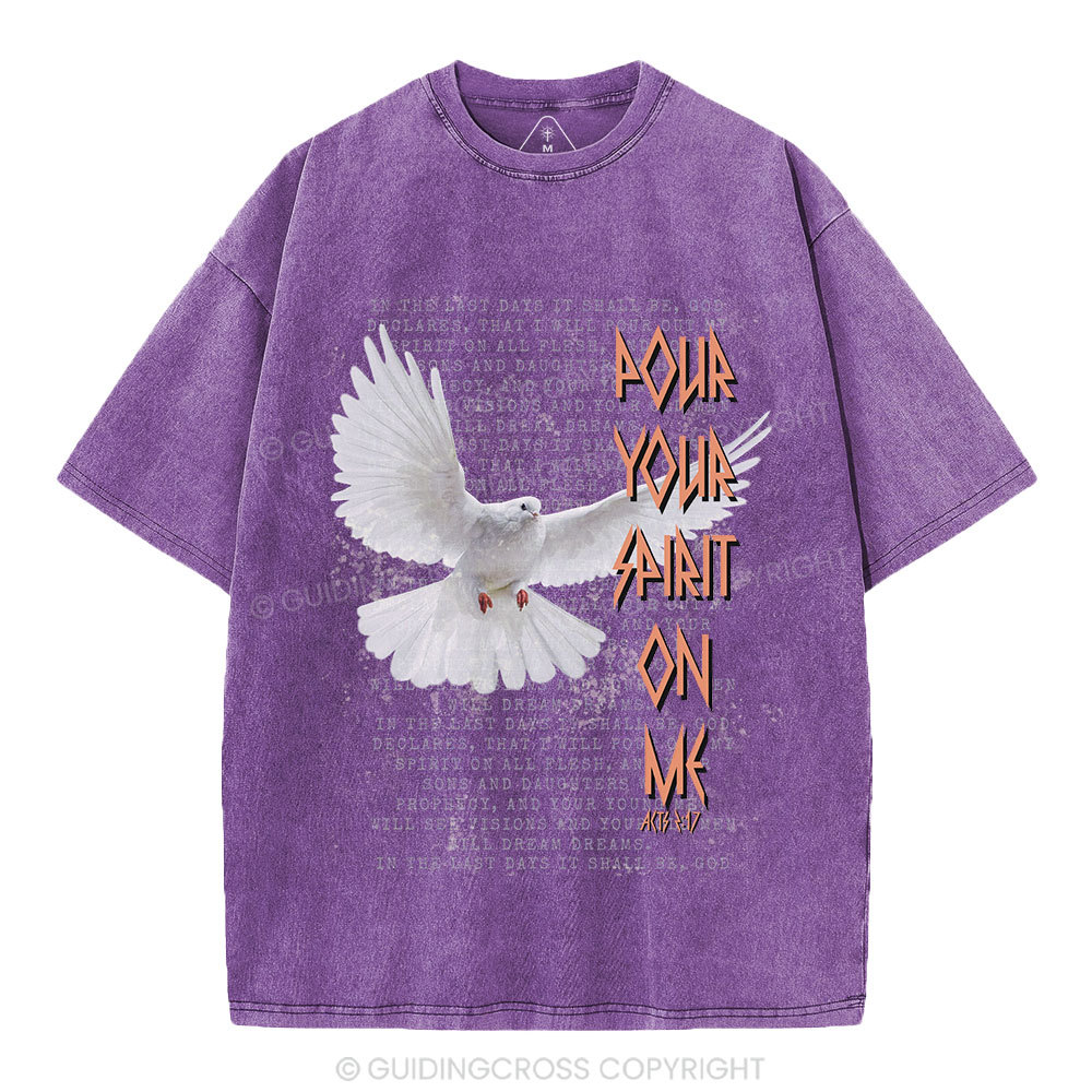 Pour Your Spirit On Me Christian Washed T-Shirt