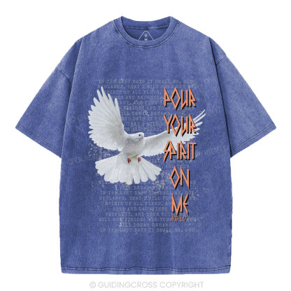Pour Your Spirit On Me Christian Washed T-Shirt