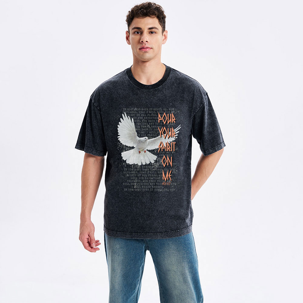 Pour Your Spirit On Me Christian Washed T-Shirt