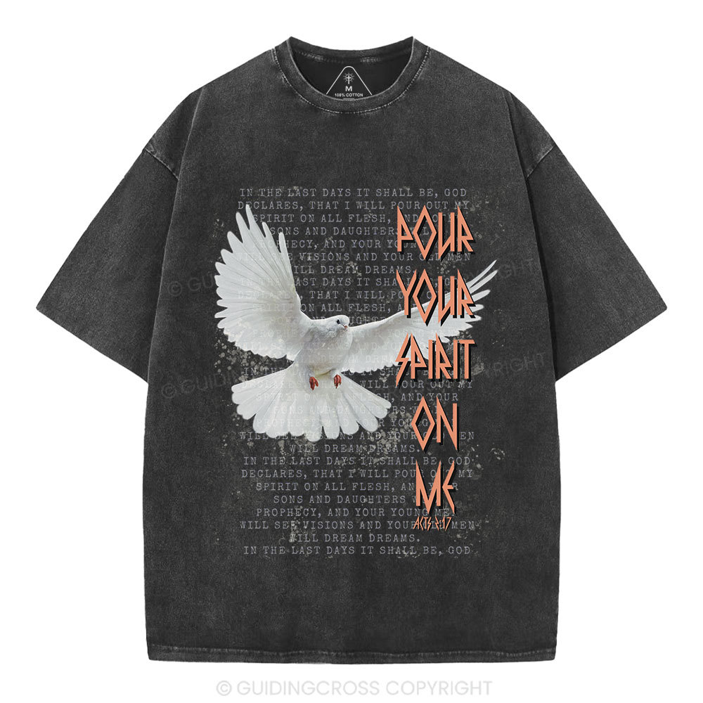 Pour Your Spirit On Me Christian Washed T-Shirt