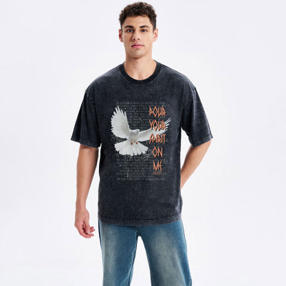 Pour Your Spirit On Me Christian Washed T-Shirt