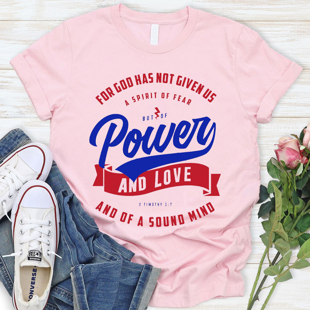 Power And Love Christian T-Shirt