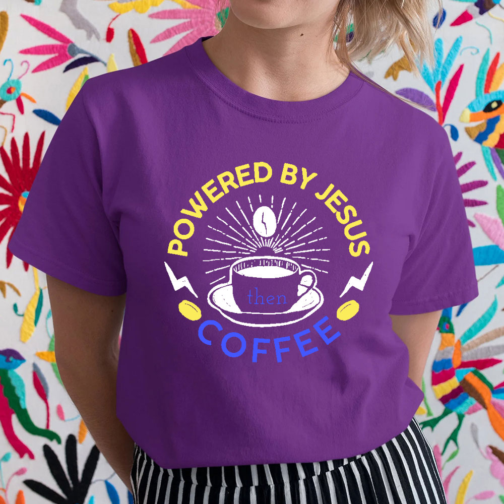 Powered By Jesus Then Coffee Christian T-Shirt