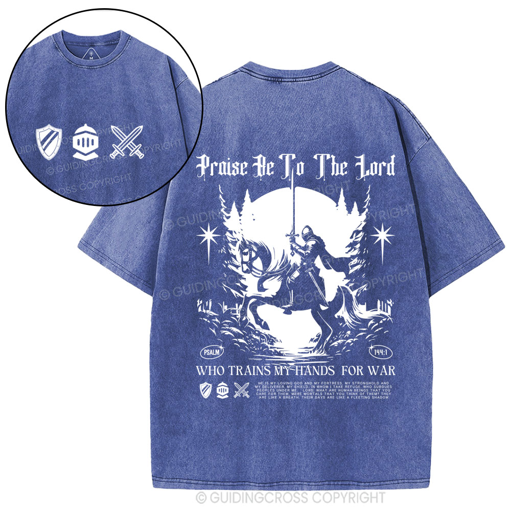 Praise Be To The Lord  Christian Washed T-Shirt