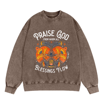 Praise God From Whom All Blessings Flow Christian Sweatshirt