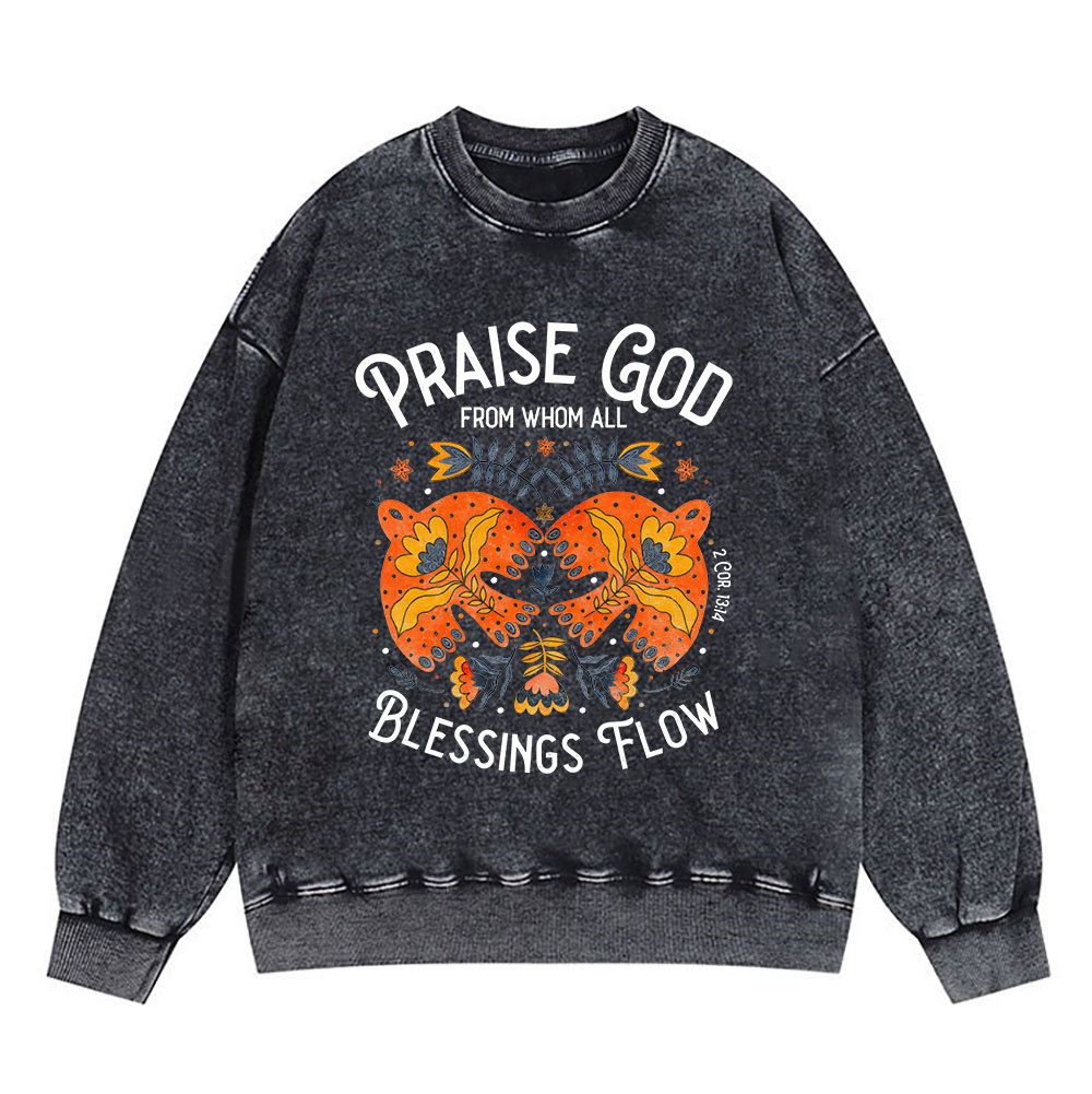 Praise God From Whom All Blessings Flow Christian Sweatshirt Sale - GuidingCross