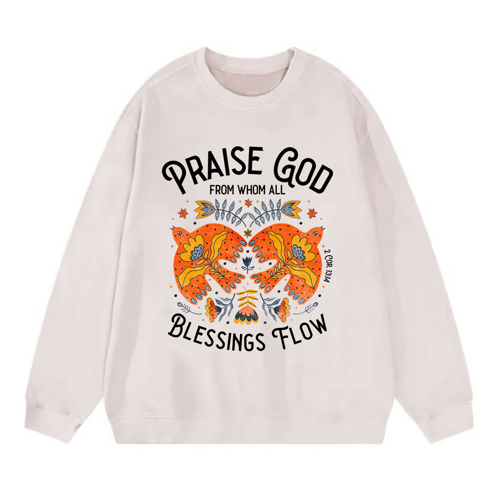 Praise God From Whom All Blessings Flow Christian Sweatshirt