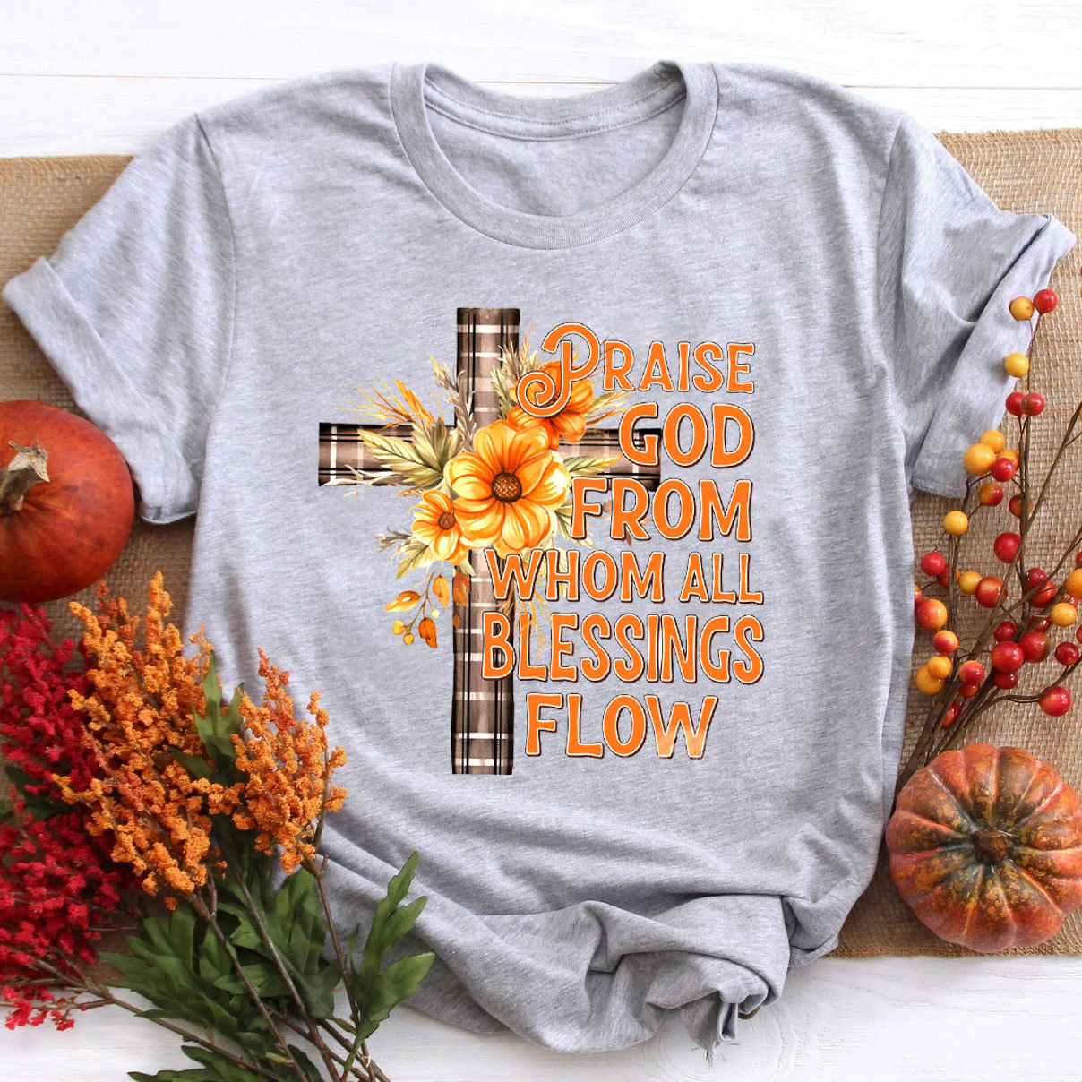 Praise God From Whom Blessing Flow T-Shirt