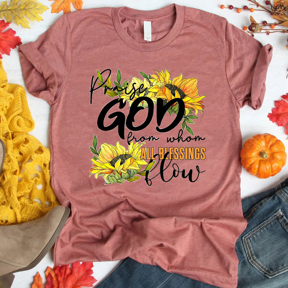 Praise God From Whom All Blessings Flow T-Shirt