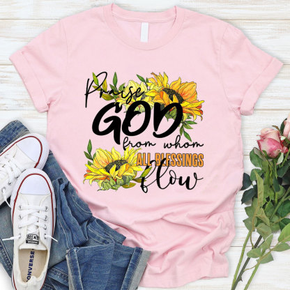 Praise God From Whom All Blessings Flow T-Shirt