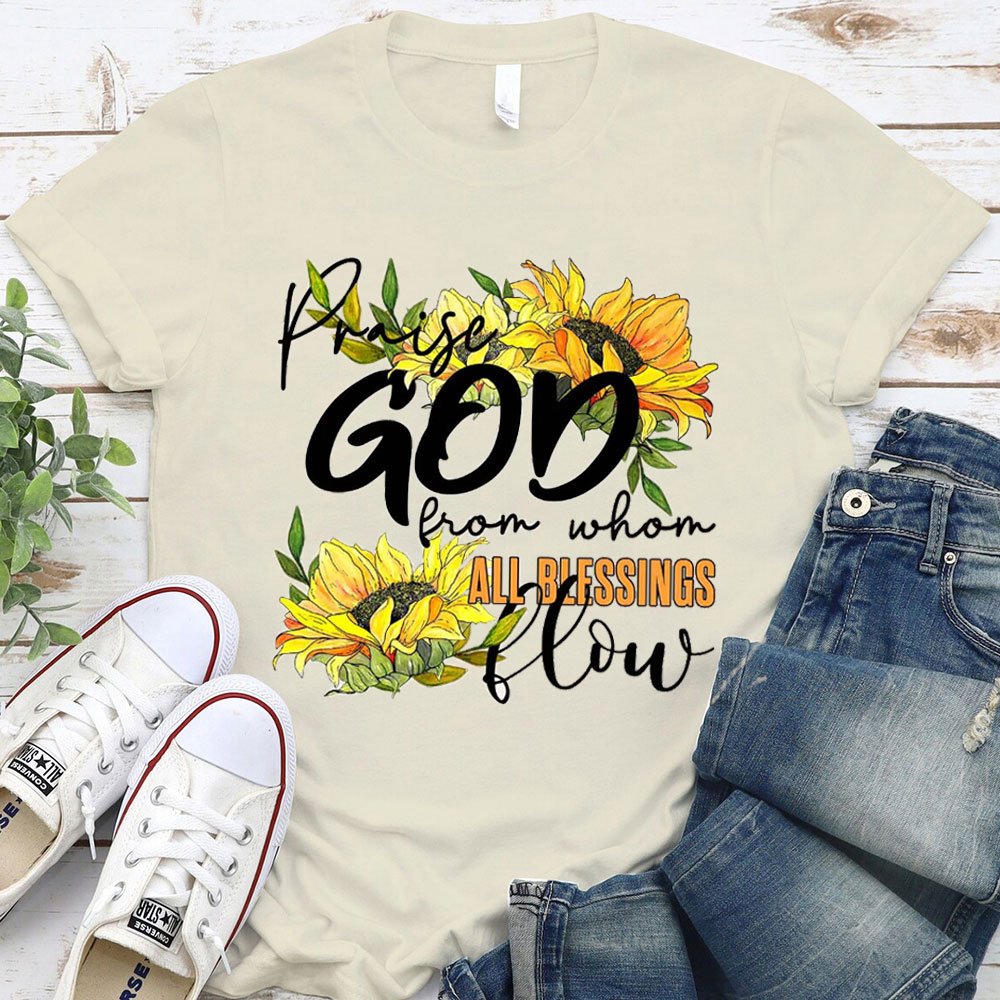 Praise God From Whom All Blessings Flow T-Shirt