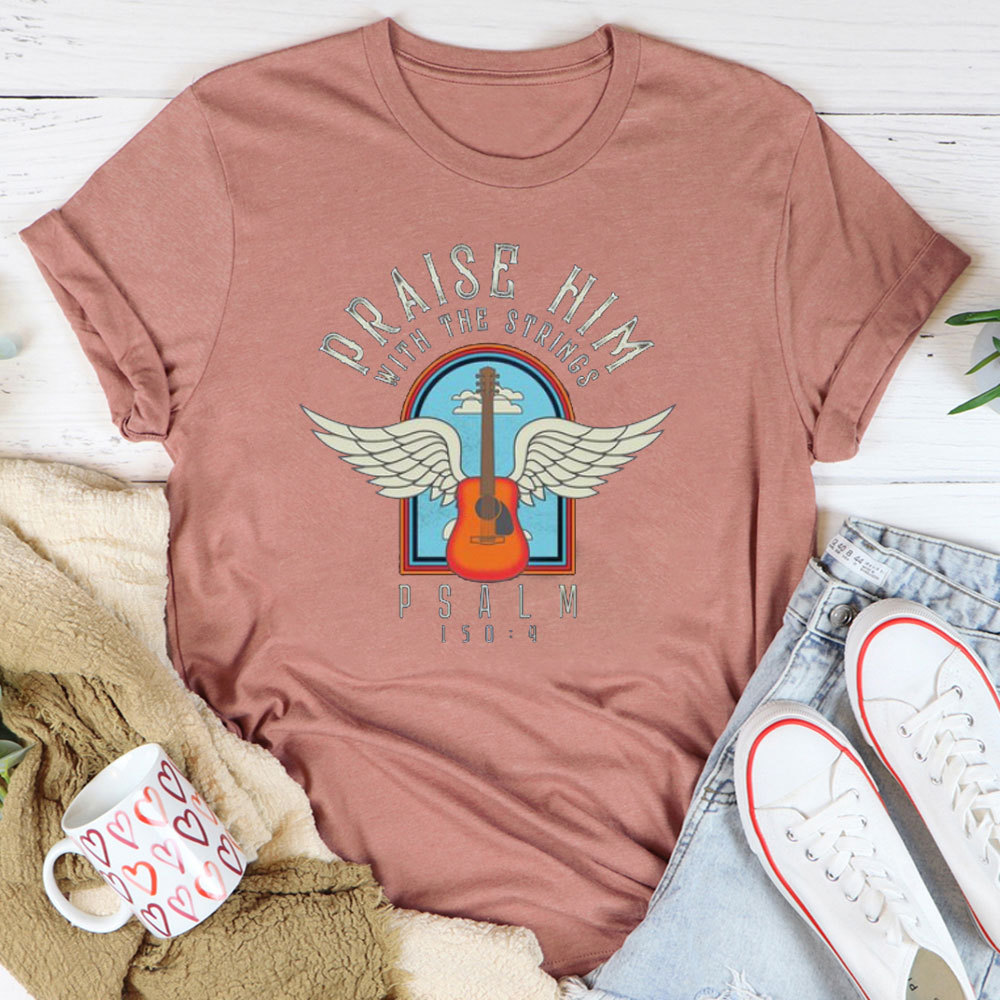 Praise Him With Staings Christian T-Shirt
