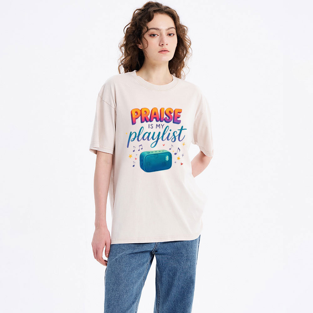 Praise Is My Playist Christian Washed T-Shirt