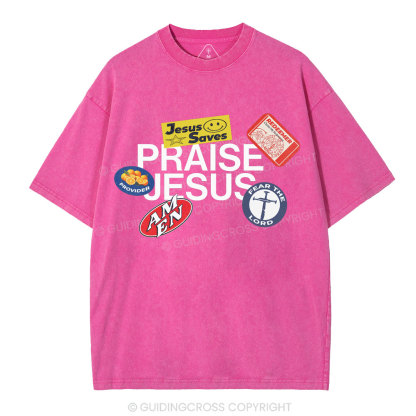 Praise Jesus  Christian Washed T-Shirt
